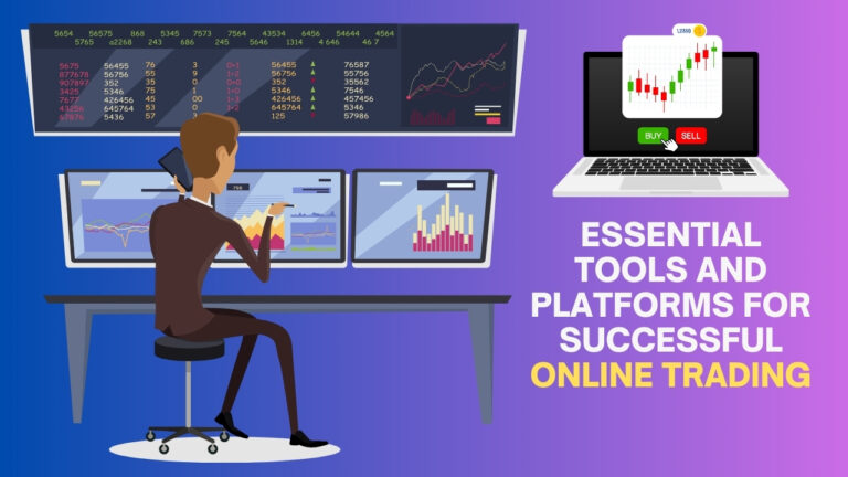 Essential Tools and Platforms for Successful Online Trading