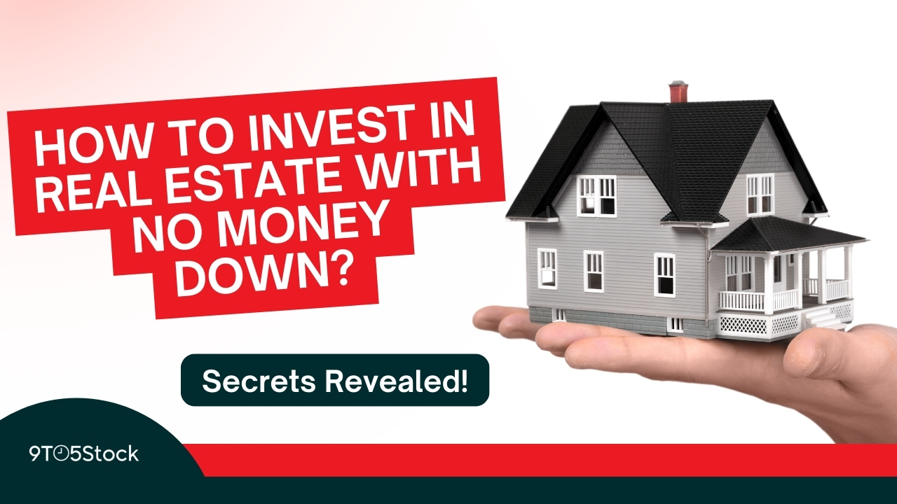 How to Invest in Real Estate with No Money Down – Secrets Revealed! [2024]