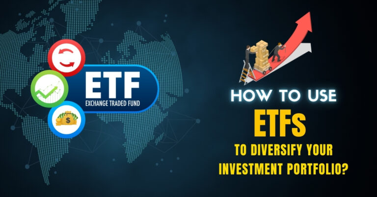 How to Use ETFs to Diversify Your Investment Portfolio?