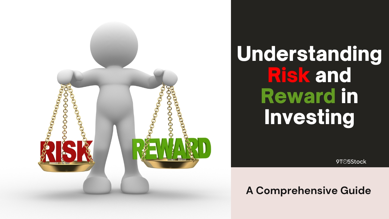 Understanding Risk and Reward in Investing: A Comprehensive Guide