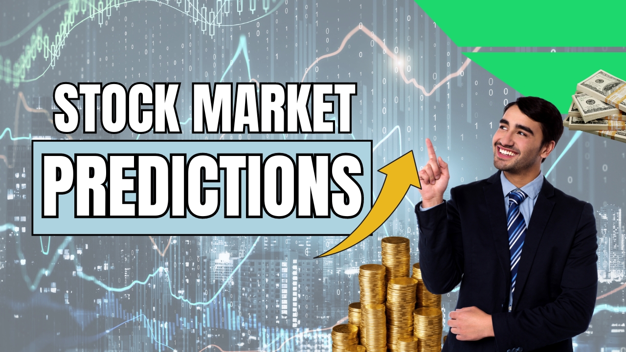 Stock Market Predictions: Where to Invest Your Money Now!